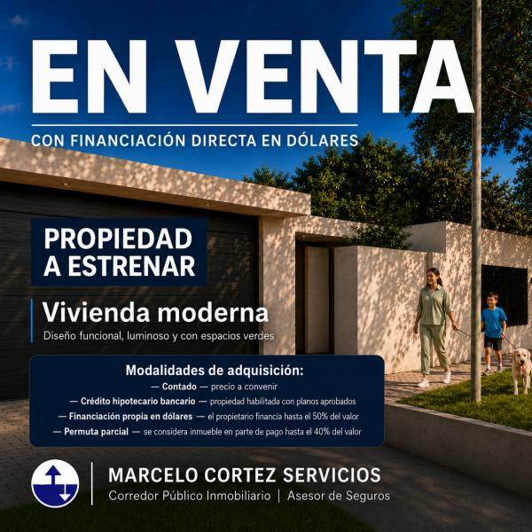 CASA EN VENTA A ESTRENAR — FINANCIACIÓN DIRECTA EN DÓLARES